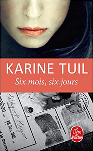 Couverture du livre de Karine Tuil, Six mois, six jours