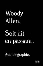 Couverture du livre de Woody Allen, Soit dit en passant