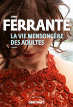Couverture du livre d'Elena Ferrante, La vie mensongère des adultes