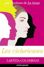 Les victorieuses — Laetitia Colombani • Littérature française • Chronique