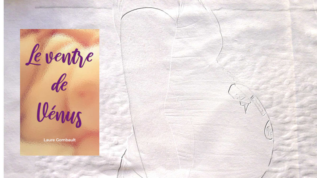 A l'arrière-plan, une femme enceinte, au premier plan, la couverture du livre de Laure Gombault, Le ventre de Vénus