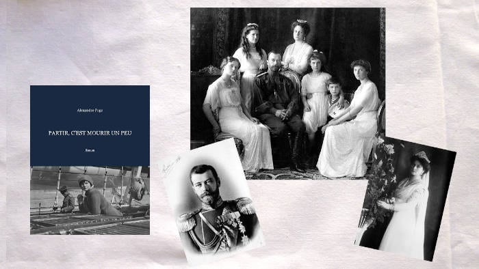 Une photo de la famille du tsar Nicolas II , une photo de Nicolas II, une photo de son épouse Alexandra et la couverture du livre d'Alexandre Page, Partir, c'est mourir un peu
