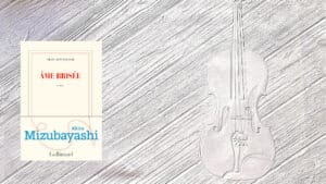 Couverture du livre d' Akira Mizubayashi et un violon