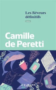 Couverture du livre de Camille de Peretti, Les rêveurs définitifs