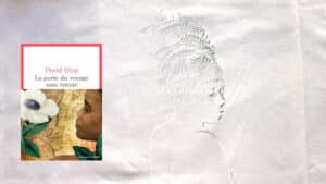 A l'arrière-plan, une femme africaine, au premier , la couverture du livre de David Diop, La porte du voyage sans retour.