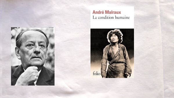 Portrait d'André Malraux et couverture du livre, La condition humaine