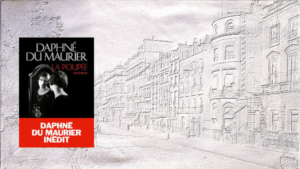 En arrière-plan, Piccadilly au début du XXe siècle et au premier plan la couverture du livre de Daphné du Maurier, La poupée