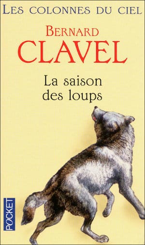 Couverture du livre de Bernard Clavel, La saison des loups