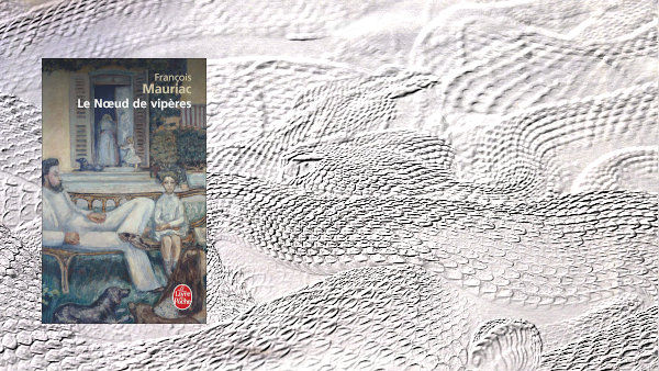Des vipères à l'arrière-plan et au premier plan, la couverture du livre de François Mauriac, Le nœud de vipères.
