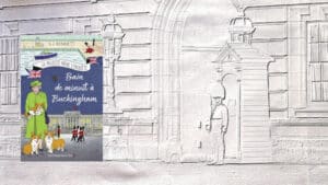 A l'arrière-plan, un garde devant Buckingham, au premier plan, couverture du livre de S.J. Bennett, Bain de minuit à Buckingham