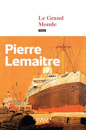 Couverture du livre de Pierre Lemaitre, Le Grand Monde