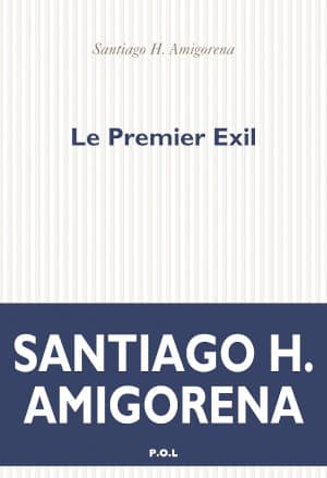 Couverture du livre de Santiago H. Amigorena, Le premier exil