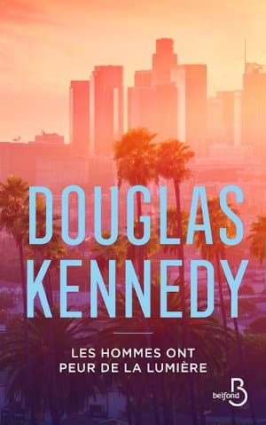 Couverture du livre de Douglas Kennedy, Les hommes ont peur de la lumière