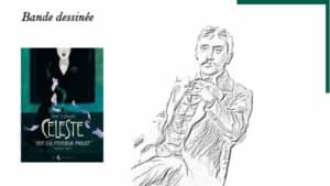 A l'arrière-plan, Marcel Proust, au premier plan, la couverture du livre de Chloé Cuchaudet, Céleste, bien sûr monsieur Proust