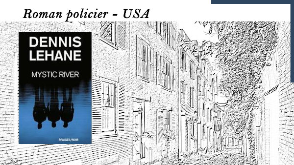 A l'arrière-plan une rue de Boston, au premier plan, la couverture de Dennis Lehane, Mystic River