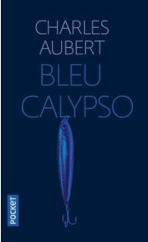 Couverture du livre de Charles Aubert, Bleu Calypso