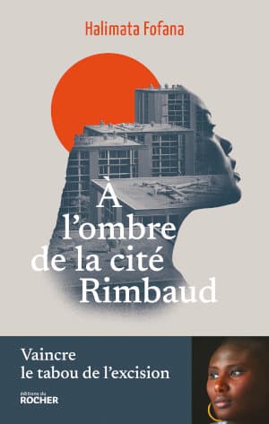 Couverture du livre d'Halimata Fofana, A l'ombre de la cité Rimbaud.