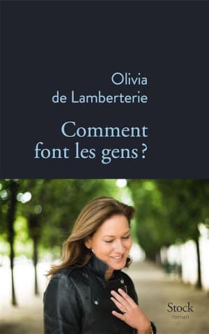 Couverture du livre d'Olivia de Lamberterie, Comment font les gens