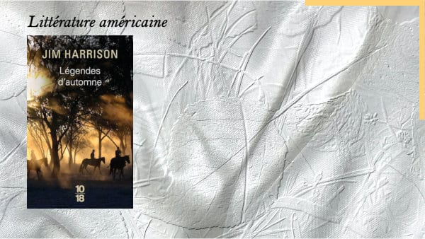 En arrière-plan, des feuilles sur le sol, au premier plan, la couverture du livre de Jim Harrison, Légendes d'automne