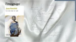 A l'arrière-plan, la carte du Rwanda, au premier plan, la couverture du livre de Jean Hatzfeld, Là où tout se tait.