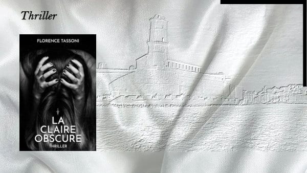 A l'arrière-plan, une vue de Marseille, au premier plan, la couverture du livre de Florence Tassoni, La claire obscure
