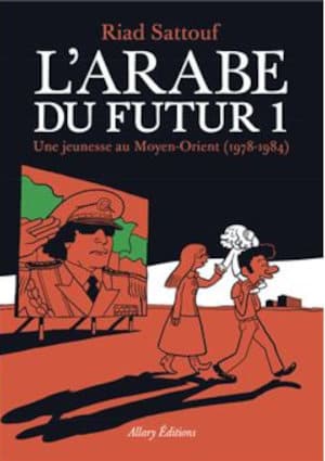 Couverture de la bande dessinée de Riad Sattouf, L'arabe du futur, tome 1