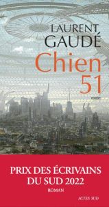 Couverture du livre de Laurent Gaudé, Chien 51