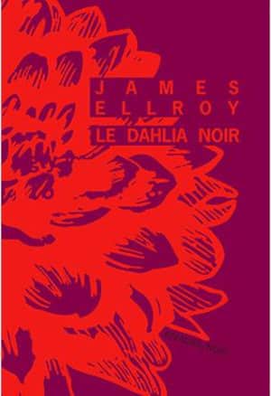 Couverture du livre de James Ellroy, Le dahlia noir.