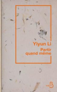 Avis Vieillesse : 14 livres forts 34 Couverture du livre de Yiyun Li, Partir quand même