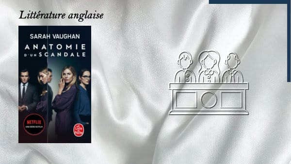 trois jurés en arrière-plan et au premier plan, la couverture du livre de Sarah Vaughan, Anatomie d'un scandale