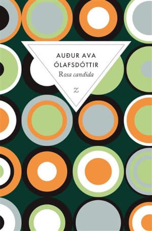 Couverture du livre de Auður Ava Ólafsdóttir, Rosa Candida