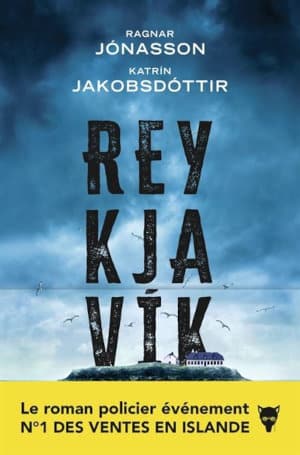 Couverture du livre de Ragnar Jónasson et Katrin Katrín Jakobsdóttir, Reykjavik
