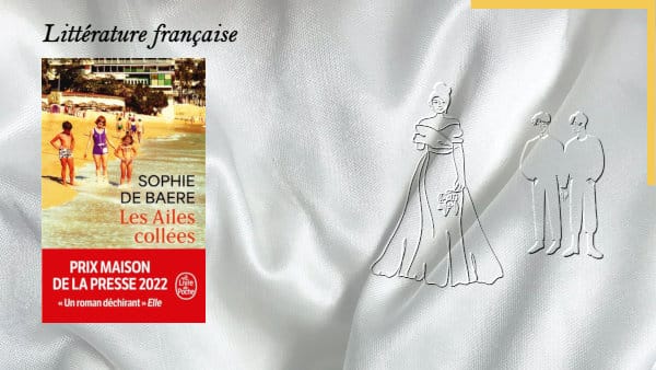 En arrière plan, une mariée et deux garçons qui se tiennent par la main. Au premier plan, la couverture du livre de Sophie de Baere, Les ailes collées.