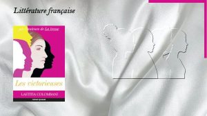 Des femmes en arrière-plan, et au premier plan, la couverture du livre de Laetitia Colombani, Les victorieuses