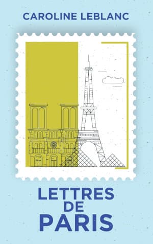 Couverture du livre de Caroline Leblanc, Lettres de Paris
