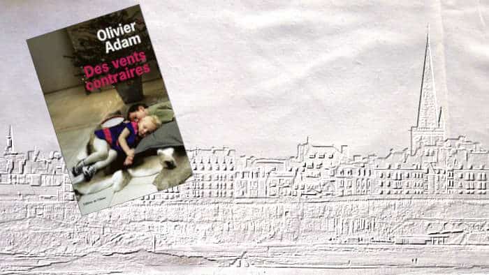 En arrière plan, Saint-Malo et au premier plan, la couverture du livre d'Olivier Adam, Des vents contraires