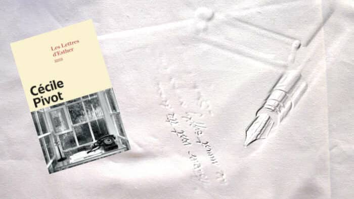 En arrière-plan, un stylo et au premier plan, la couverture du livre de Cécile Pivot, Les lettres d'Esther
