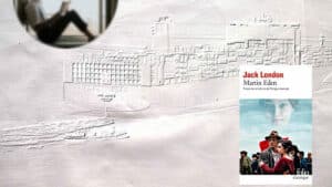 En arrière-plan un port et au premier plan, la couverture du livre de Jack London, Martin Eden