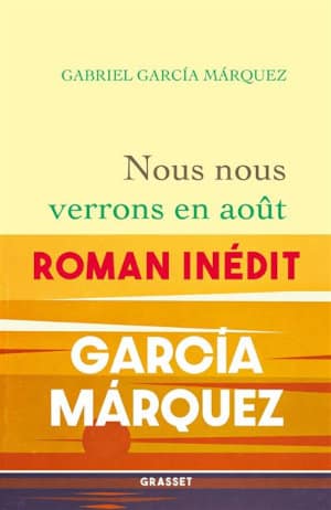 Couverture du livre de Gabriel García Márquez, Nous nous reverrons en août