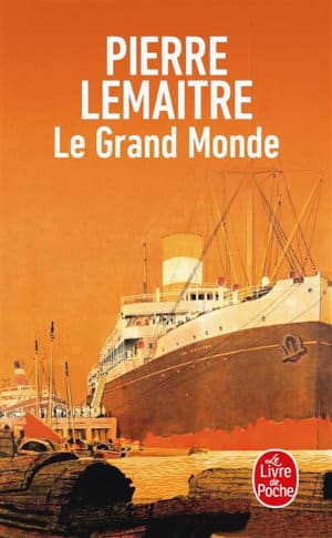 Couverture du livre de poche de Pierre Lemaitre, Le grand Monde