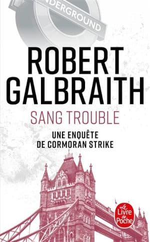 Couverture du livre de poche de Robert Galbraith, Sang trouble
