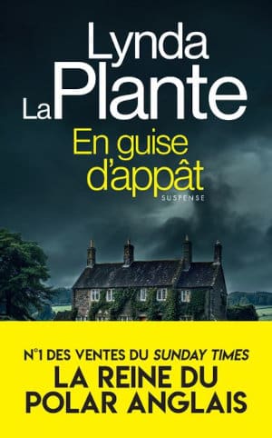 Couverture du livre de Lynda La Plante, En guise d'appât