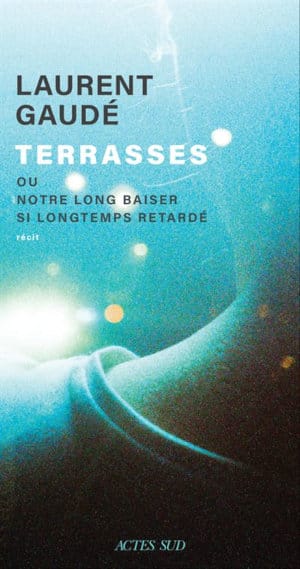 Couverture du livre de Laurent Gaudé, Terrassses