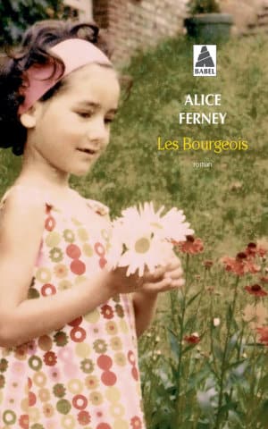 Couverture du livre d'Alice Ferney, Les Bourgeois