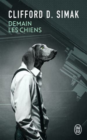 Couverture du livre de Clifford D Simak, Demain les chiens