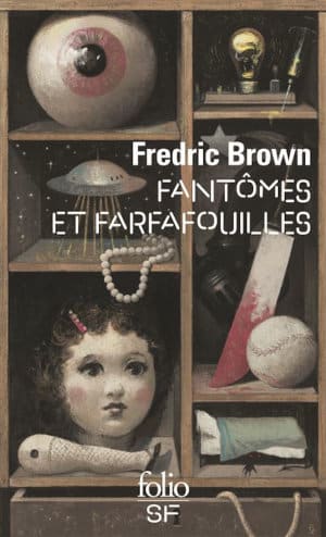 Couverture du recueil de nouvelles de Fredric Brown, Fantômes et Farfafouilles