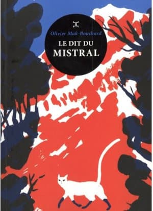 Couverture du livre d'Olivier Mark-Bouchard, Le dit du Mistral