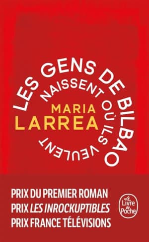 Couverture du livre de Maria Larrea, Les gens de Bilbao naissent où ils veulent