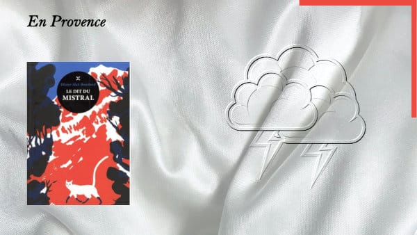 En arrière-plan, un orage et au premier plan, la couverture du livre d'Olivier Mark-Bouchard, Le dit du mistral