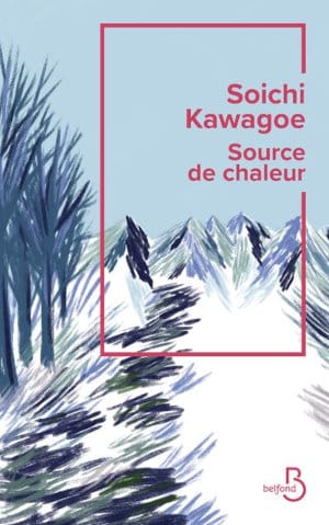 Couverture du livre de Sôichi Kawagoe, Source de chaleur